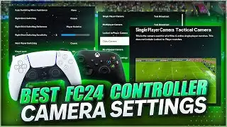 EA FC 24: лучшие настройки контроллера и камеры, а также руководство по визуальным эффектам