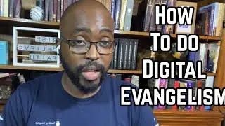 How to do Digital Evangelism on YouTube and Facebook.