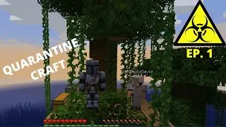 QuarantineCraft Episode 1 - Survive