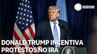 Trump incentiva protestos no Irã e diz que ‘ajuda está a caminho’