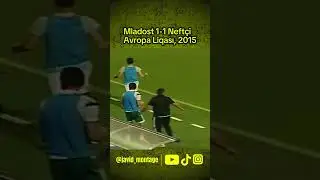 Mladost 1-1 Neft&ccedil;i #javidmontage