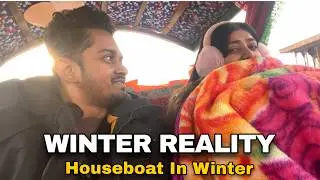 Don't Visit Kashmir Houseboats in Winter | My Honest Experience