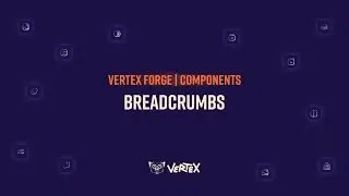Vertex Forge | Components 101 - Breadcrumbs