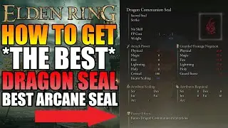 Elden Ring BEST SEAL FOR ARCANE AND FAITH Dragon Communion Seal Location - Dragon Incantation Spells