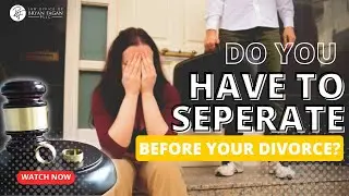 Should You Separate Before Divorce? Texas Family Law Explained