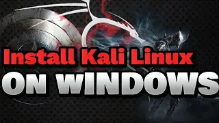 Install Kali Linux on windows (Best Method 2023)