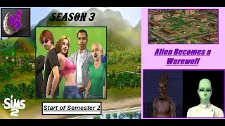 The Sims 2:  Semester: 2 / Alien Become Werewolf / STUDY TIME PART: 4 / MHG 4K # 4