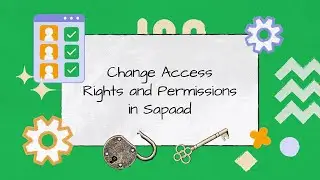 Change Access Rights and Permissions in Sapaad | SS006 | Sapaad Academy