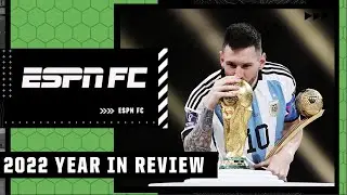 2022 YEAR IN REVIEW! Amazing season for ⚽️ | ESPN FC