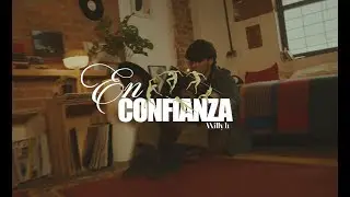 Willy H - EN CONFIANZA (Videoclip oficial)