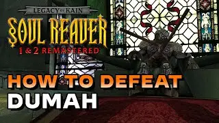 Soul Reaver Remastered - How To Defeat Dumah (Your Thanks Are Premature Trophy/Achievement Guide)