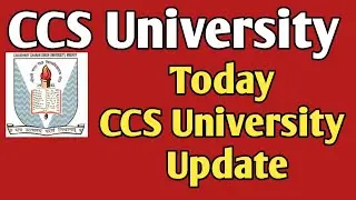 CCS University new update || CCS University latest news || Today ccsu news