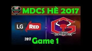 [14/6/2017] Highlight Game 1 - LG Red vs YG - MDCS M&ugrave;a H&egrave; 2017