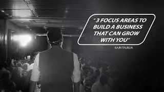 3 Focus Areas To Build a Business That Can Grow Without You