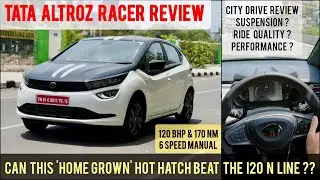 Tata Altroz Racer | Should you buy this &lsquo;desi&rsquo; hot hatch? City drive | Better than i20 N line?