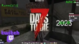 7DTD A21 | Modded | Twitch - 20230718