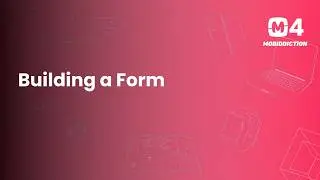 Forms Part 1: Building a Form with Mobiconnect