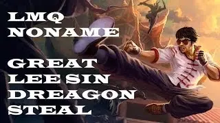LMQ NoName Great Lee Sin Dragon Steal - LMQ vs CRS - NA LCS Summer Split 2014