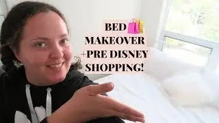 BED MAKEOVER + PRE DISNEY SHOPPING! | Gillian At Home