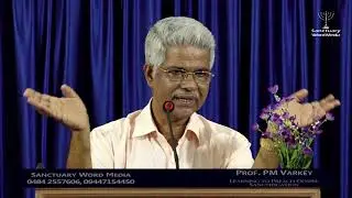 LEARNING TO PREACH GOSPEL (SANCTIFICATION)Part 31/PM Varkey Aluva@10 07 18