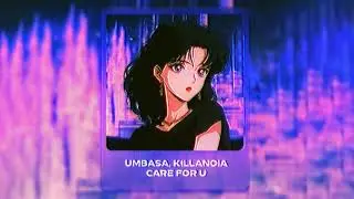killanoia, UMBASA - Care For You