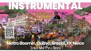 INSTRUMENTAL BEAT : Take Me Thru Dere - Metro Boomin, Quavo, Breskii, YK Niece