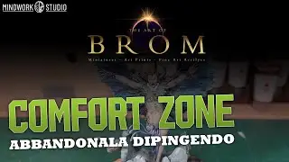 Uscire dalla comfort zone: Kickstarter Mindwork studio THE ART OF BROM