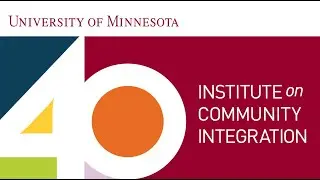 Institute on Community Integration 40th Anniversary Event