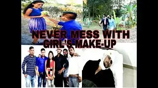 NEVER MESS WITH GIRL'S MAKEUP