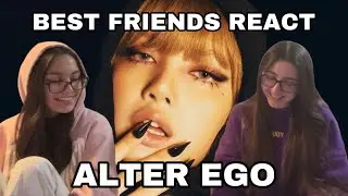 BEST FRIENDS REACT TO ALTER EGO BY LISA | Full Album Review & Discussion