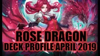 ROSE DRAGON DECK PROFILE (APRIL 2019) YUGIOH!