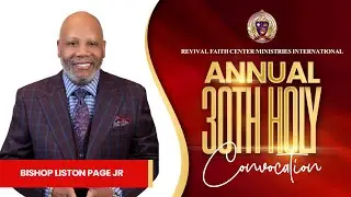 RFCMI 30th Holy Convocation l Bishop Liston Page Jr.