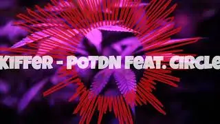 POTDN feat. Circle - Kiffer