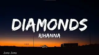 Rihanna - Diamonds (Lyrics)