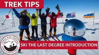 Ski the Last Degree - South Pole Adventure | Trek Tips