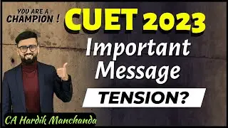Important Message for CUET Students | Free Study Material |  CUET 2023 | CA Hardik Manchanda