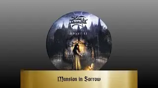 King Diamond - Mansion in Sorrow (lyrics)