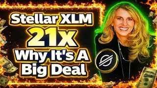 🔥Stellar XLM 21x: почему это так важно!