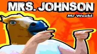 Mr Weebl - Mrs Johnson (Horse By Tomska) FULL SONG