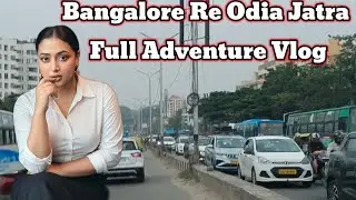 Bangalore Re Odia Jatra — Full Adventure Vlog