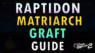 The Outer Worlds 2 &ndash; Raptidon Matriarch Graft Guide (+ Commentary)