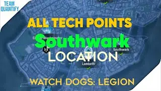 Watch Dogs: Legion | ALL TECH POINTS IN SOUTH WARK | ON PS4/XBOX/PC