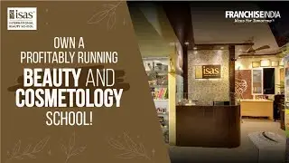 Beauty and Cosmetology School | ISAS | Franchise India