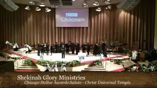 Chicago Stellar Awards Salute - Shekinah Glory Ministries