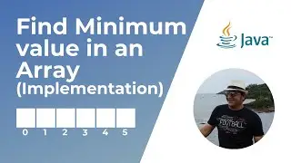 How to find Minimum value in an Array ? | Implementation