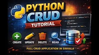 Python CRUD Tutorial in Sinhala | Build a Full CRUD Application Step by Step