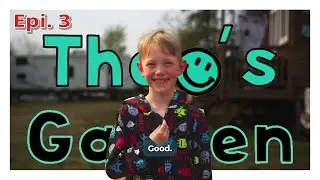 Lone&rsquo;s Grandson, Theo, Plants His Mini Garden [ EP.3 ]