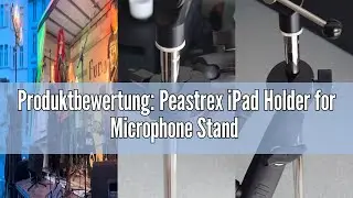 Produktbewertung: Peastrex iPad Holder for Microphone Stand Tablet Mobile Phone Holder Microphone Mu