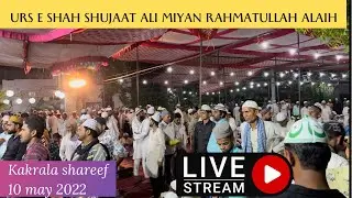 Live || 66th URSE SHAH SHUJAAT ALI MIYAN (R.A) || Kakrala sharif 2022