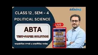 Class 12 Political Science | Sem-4 ABTA Test Paper Solution | LIVE 🔴